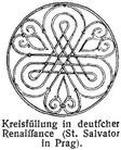 Kreisfüllung in deutscher Renaissance (St. Salvator in Prag).